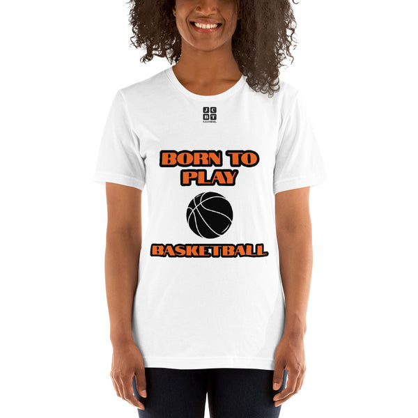 Short-Sleeve Unisex T-Shirt "20101-0011 Born To Play Basketball (Black Logo)"