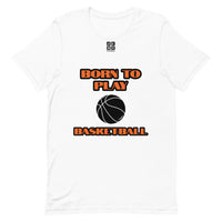 Short-Sleeve Unisex T-Shirt "20101-0011 Born To Play Basketball (Black Logo)"