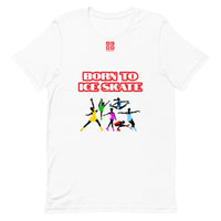 Short-Sleeve Unisex T-Shirt "20101-0051 Born To Ice Skate (Red Logo)"